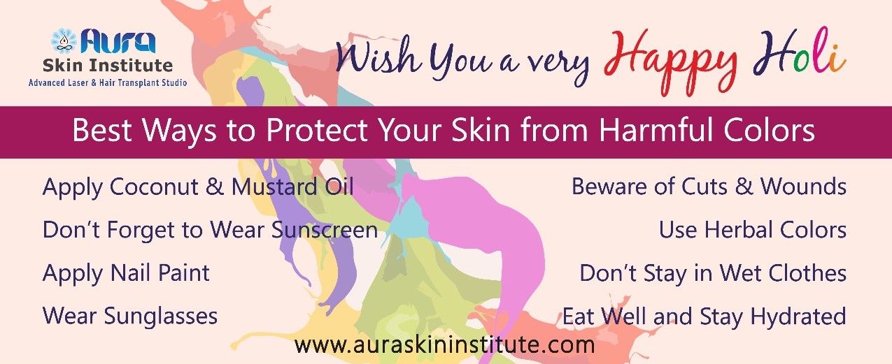 8 Ways to Protect Your Skin from Harmful Colors This Holi By Aura Skin Institute